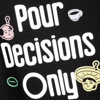 Pour Decisions Tee - Vietnamese coffee culture in UAE | Shop Tees for Women in UAE