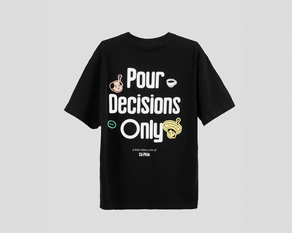 Pour Decisions Tee - Vietnamese coffee culture in UAE | Shop tees in UAE
